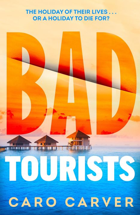 Caro Carver: Bad Tourists, Buch