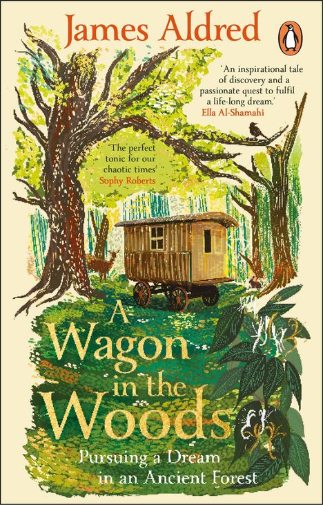 „A Wagon in the Woods: Pursuing a dream in an ancient forest“ von James Aldred, Illustration mit Bäumen und einem Planwagen.