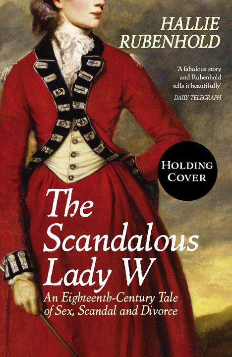 Blauer Hintergrund mit dem Text: "The Scandalous Lady W", "Hallie Rubenhold", "Cover to be revealed" und ein Doubleday-Logo.