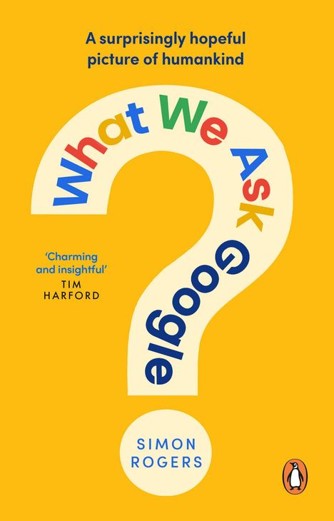 Buchtitel: "What We Ask Google". Ein gelber Hintergrund mit einem großen Fragezeichen und einem Pinguin-Logo.