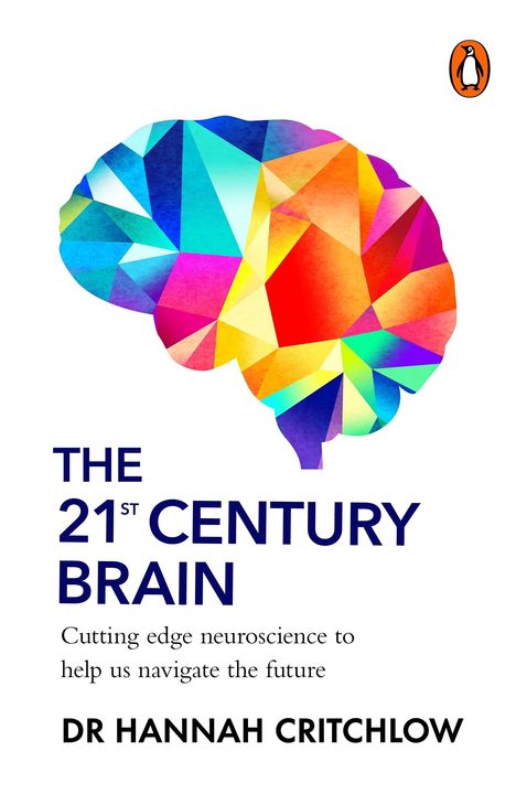 "The 21st Century Brain" von Dr. Hannah Critchlow, bunte geometrische Gehirn-Illustration, Logo: Pinguin.