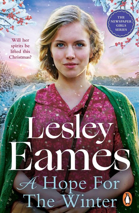 Text: "Will her spirits be lifted this Christmas? Lesley Eames, A Hope For The Winter. THE NEWSPAPER GIRLS SERIES." Junge Frau im Winter.