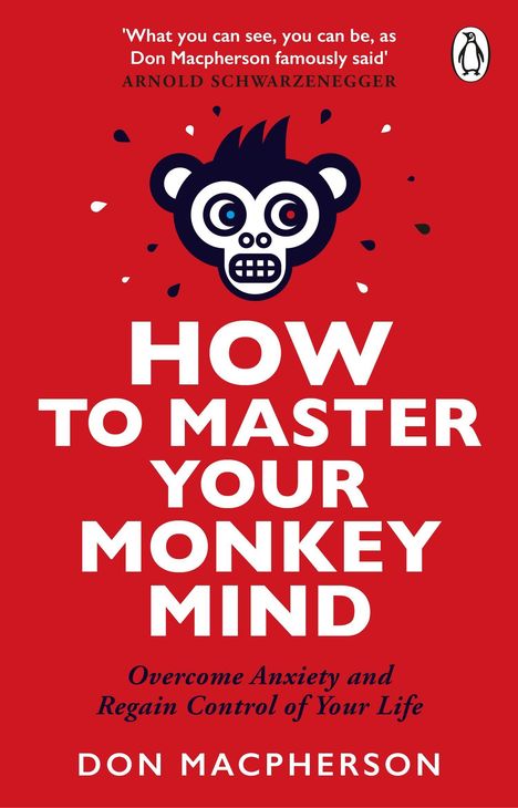 Zitat von Arnold Schwarzenegger oben. Weißes Affensymbol auf rotem Hintergrund. Titel: "HOW TO MASTER YOUR MONKEY MIND".