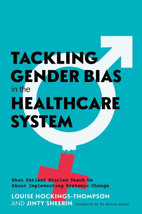 „Tackling Gender Bias in the Healthcare System“ auf türkis, mit männlichem und weiblichem Symbol im Hintergrund.