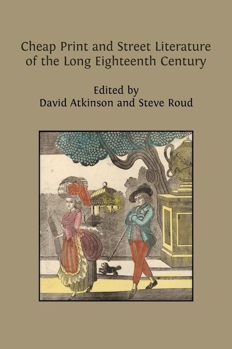 Cheap Print and Street Literature of the Long Eighteenth Century, Buch