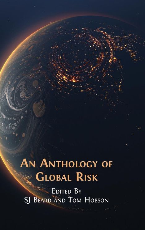 An Anthology of Global Risk, Buch