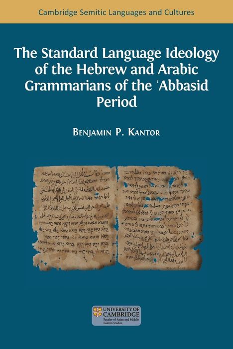 Benjamin Paul Kantor: The Standard Language Ideology of the Hebrew and Arabic Grammarians of the ¿Abbasid Period, Buch