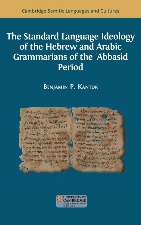 Benjamin Paul Kantor: The Standard Language Ideology of the Hebrew and Arabic Grammarians of the ¿Abbasid Period, Buch