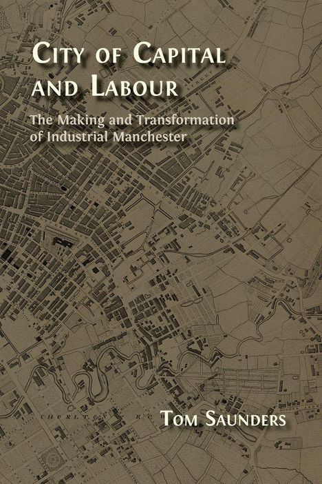 Tom Saunders: City of Capital and Labour, Buch