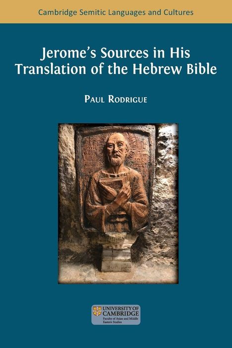 Paul Rodrigue: Jerome's Sources in His Translation of the Hebrew Bible, Buch