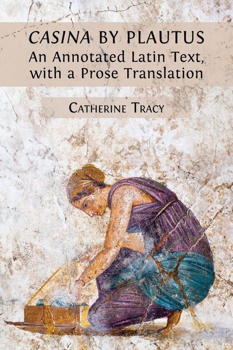 Catherine Tracy: 'Casina' by Plautus, Buch