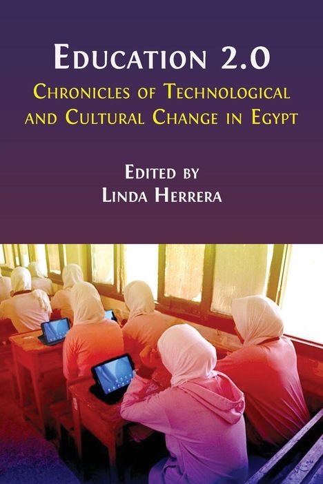 Der Text zeigt "Education 2.0" und "Chronicles of Technological and Cultural Change in Egypt". Unten sitzen junge Menschen mit Tablets.