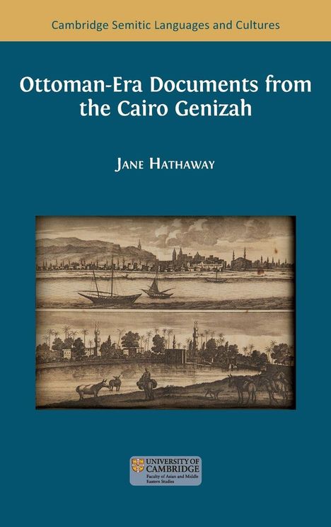 Titel: "Ottoman-Era Documents from the Cairo Genizah", Autor: Jane Hathaway. Unteres Logo: University of Cambridge. Zwei historische Stadtansichten.