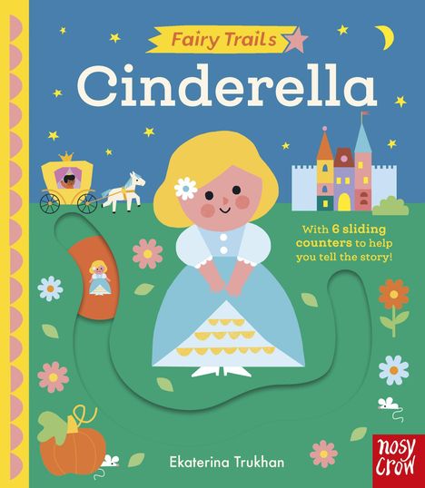 "Fairy Trails: Cinderella" und "With 6 sliding counters to help you tell the story!" Kindliche Illustration von Cinderella.