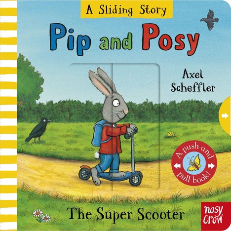 Text: "Pip and Posy", "A Sliding Story", "Axel Scheffler", "The Super Scooter". Illustration: Hase mit Roller, Vogel, Landschaft.