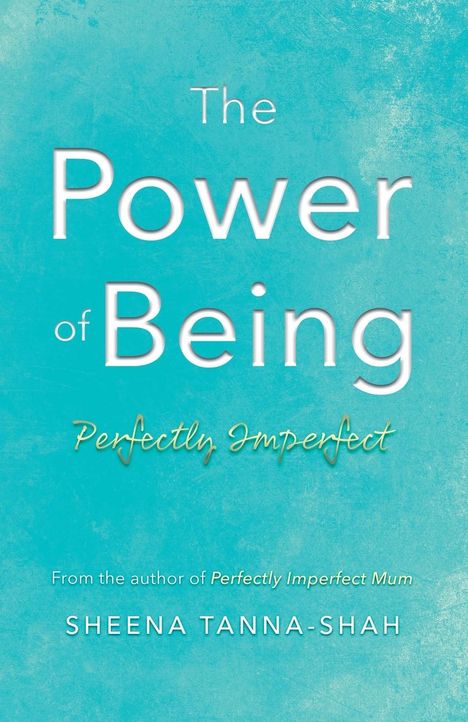 Sheena Tanna-Shah: The Power of being Perfectly Imperfect, Buch