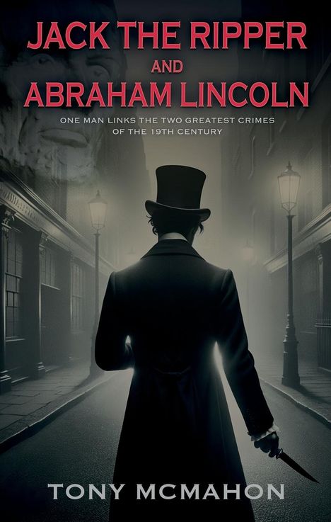 Tony McMahon: Jack the Ripper and Abraham Lincoln, Buch