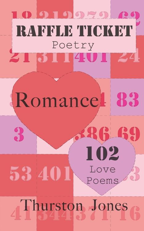 Thurston Jones: Raffle Ticket Poetry. Romance, Buch