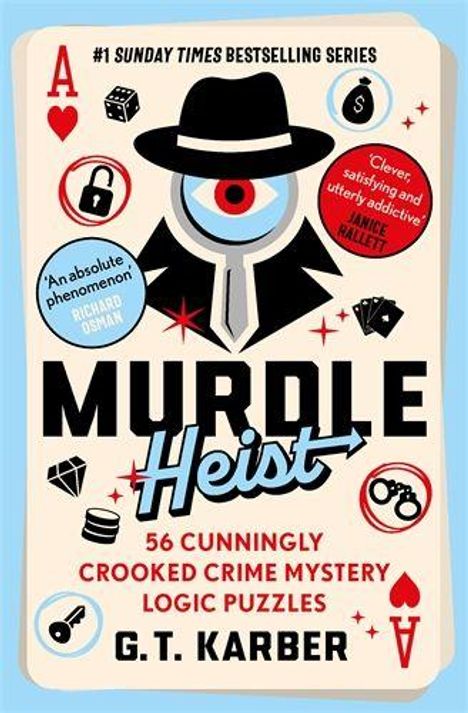 #1 Sunday Times Bestselling Series. Murdle Heist. 56 cunningly crooked crime mystery logic puzzles. G.T. Karber.