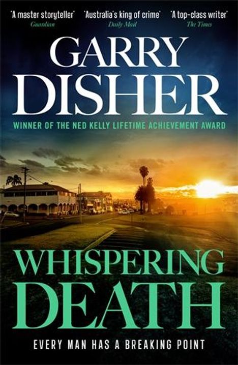 Texte: "Garry Disher," "Whispering Death," "Every man has a breaking point." Szene: Straße bei Sonnenuntergang, Palmen.