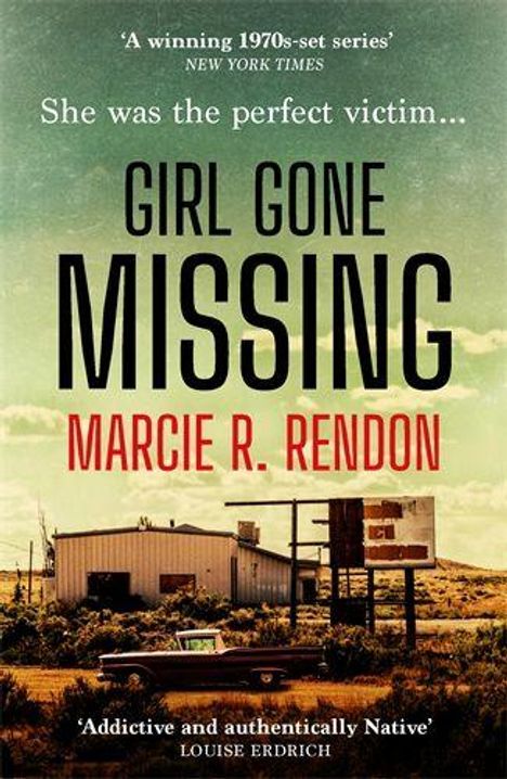 Titel: "Girl Gone Missing" von Marcie R. Rendon. Im Hintergrund eine verlassene Landschaft mit einem alten Gebäude.