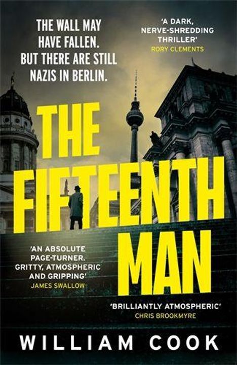"The Wall may have fallen, but there are still Nazis in Berlin." "The Fifteenth Man" über einer düsteren Berliner Stadtszene.