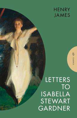 Henry James: Letters to Isabella Stewart Gardner, Buch