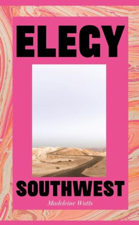 Madeleine Watts: Elegy, Southwest, Buch