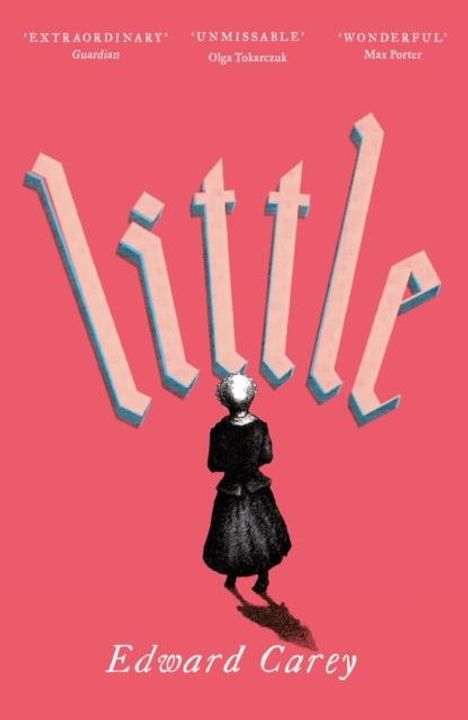 Edward Carey: Little, Buch