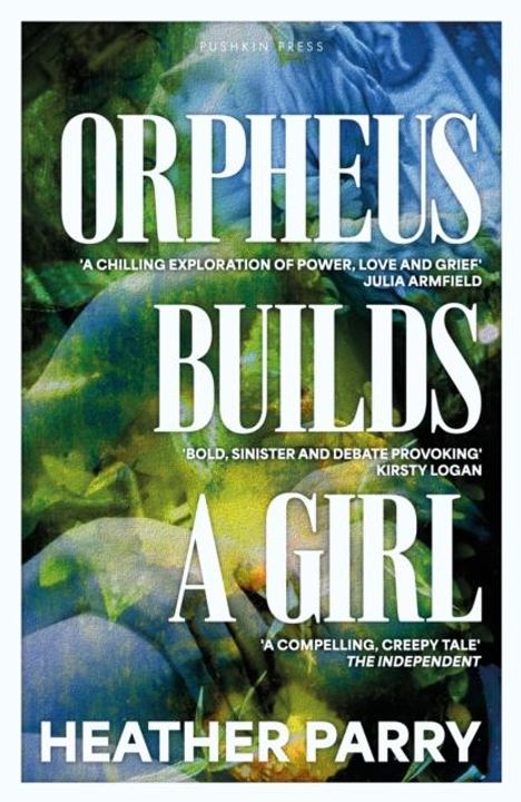 Heather Parry: Orpheus Builds A Girl, Buch