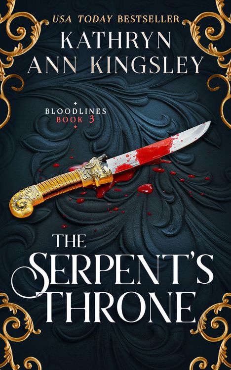"USA Today Bestseller", "Kathryn Ann Kingsley", "Bloodlines Book 3", "The Serpent's Throne". 
Ein blutiges Messer auf dunklem Muster.