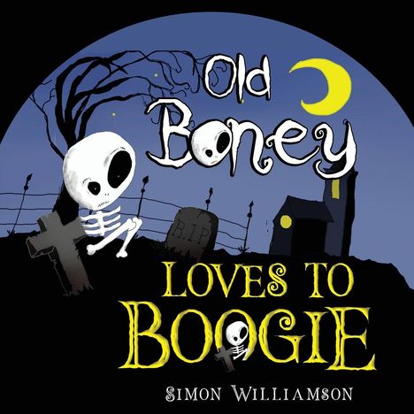 "Old Boney Loves to Boogie" steht über einem Skelett auf einem Friedhof mit Grabsteinen, Baum und Mond; eine gruselige Illustration.