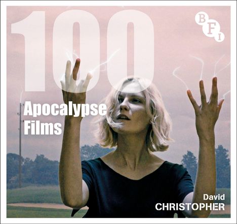 Text: "100 Apocalypse Films" und "David Christopher". Eine Frau steht mit erhobenen Händen unter bewölktem Himmel.