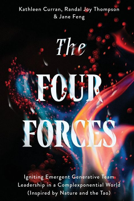 "The FOUR FORCES" von Curran, Thompson & Feng. Farbenfrohe Darstellung mit blauen und roten Elementen im Hintergrund.