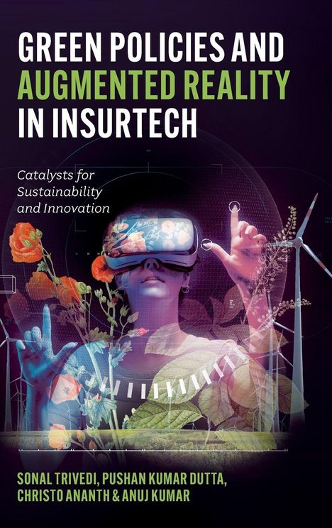 "Green Policies and Augmented Reality in Insurtech" steht oben. Ein Mensch mit VR-Brille, Blumen, und Windrädern.