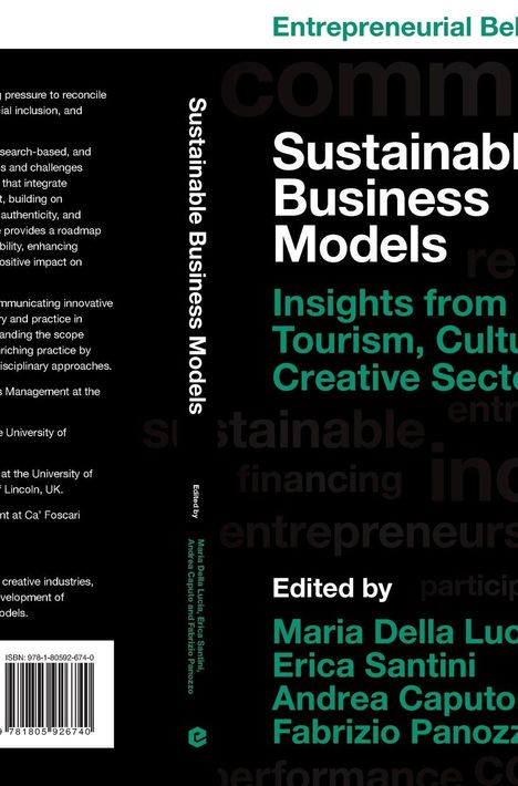 Texte: "Sustainable Business Models," "Insights from Tourism, Culture, Creative Sectors," "Edited by Maria Della Lucia, Erica Santini, Andrea Caputo, Fabrizio Panozzo." Cover mit weißen und grünen Texten auf schwarzem Hintergrund.
