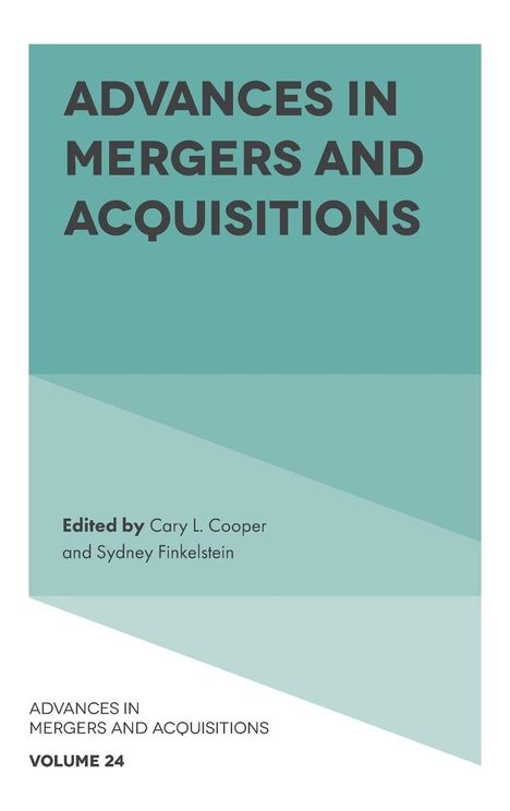 "ADVANCES IN MERGERS AND ACQUISITIONS", herausgegeben von Cary L. Cooper und Sydney Finkelstein, Band 24.