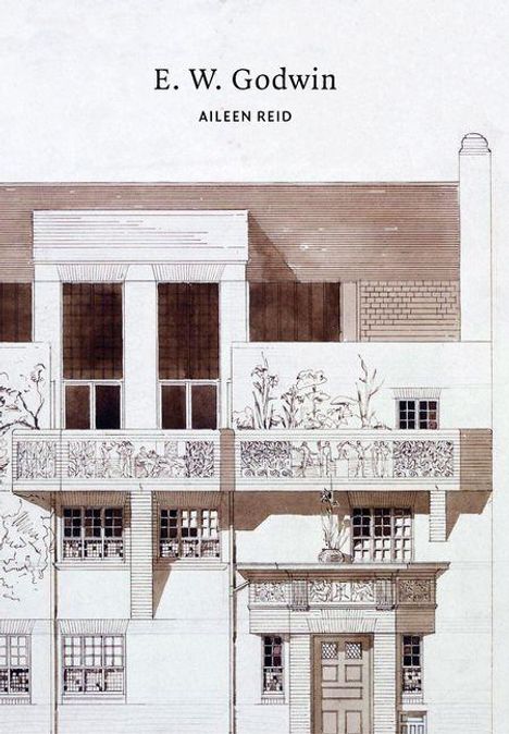 Text: "E. W. Godwin, Aileen Reid." 

Illustration eines Gebäudes mit Verzierungen und Pflanzenmotiven.