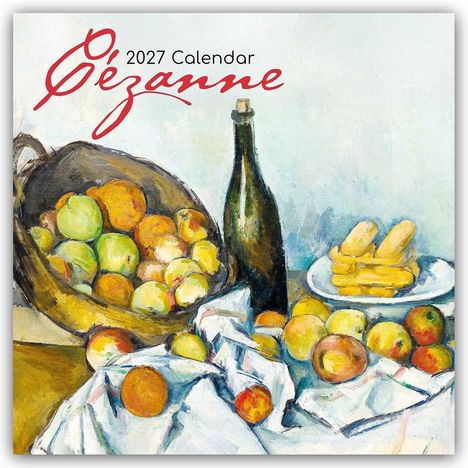 Text oben: "2027 Calendar Cézanne". Gemälde mit Früchten, Flasche und Gebäck auf Tisch.