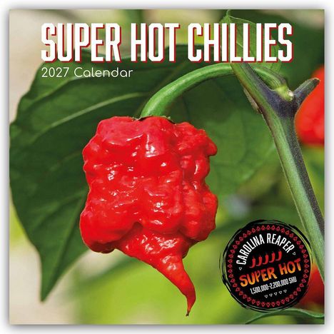 „SUPER HOT CHILLIES 2027 Calendar“ steht über einem Foto einer roten Chili mit grüner Pflanze, Sticker „CAROLINA REAPER SUPER HOT“.