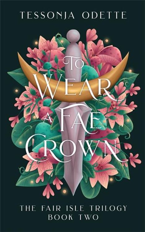 Tessonja Odette: To Wear a Fae Crown, Buch