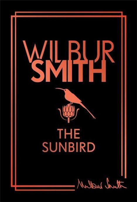 Text: "WILBUR SMITH THE SUNBIRD". Illustration: Ein Vogel auf einer Blume, umrahmt von einem stilvollen Design.