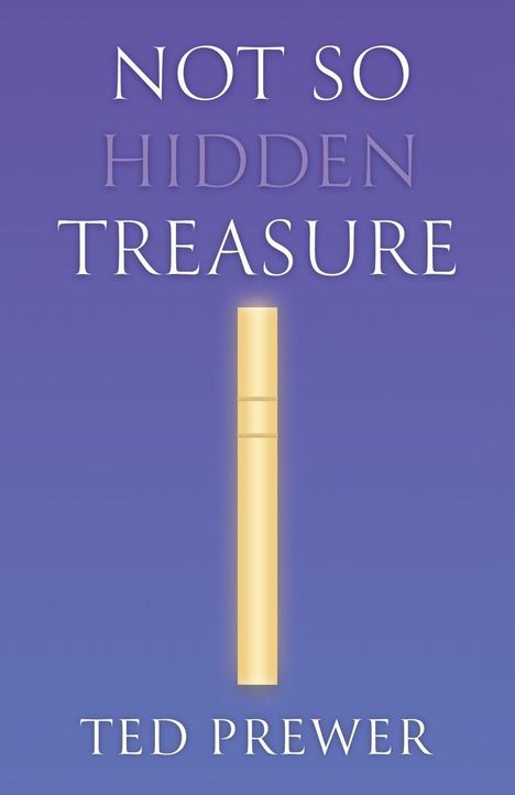 Text: "NOT SO HIDDEN TREASURE" und "TED PREWER". Illustration eines goldenen Stabs auf lilafarbenem Hintergrund.