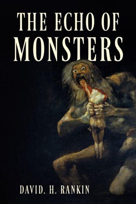 „The Echo of Monsters“, „David H. Rankin“. Mythologisches Gemälde: Ein groteskes Wesen frisst einen kleineren Körper.