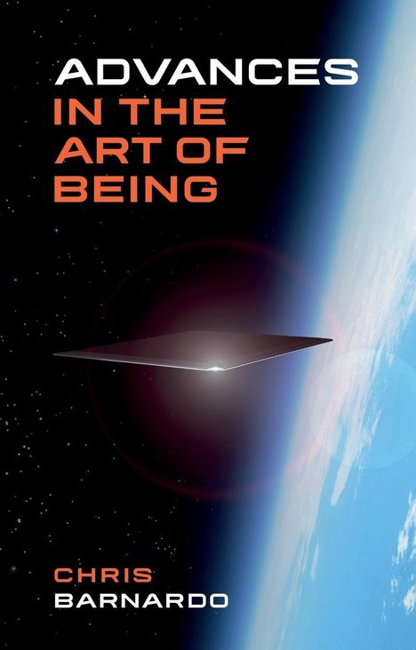 ADVANCES IN THE ART OF BEING, CHRIS BARNARDO. Illustration: Schwarzer Raum mit scheibenförmigem Objekt vor der Erde.