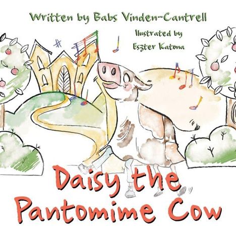 "Daisy the Pantomime Cow." Illustration einer lachenden Kuh auf einem Weg, umgeben von Bäumen und Noten.