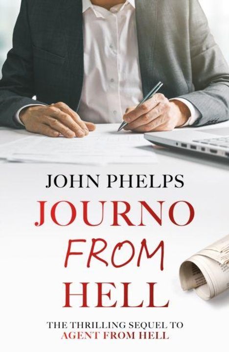 Text: "John Phelps, Journo From Hell, The thrilling sequel to Agent From Hell." Ein Mann im Anzug schreibt an einem Tisch.