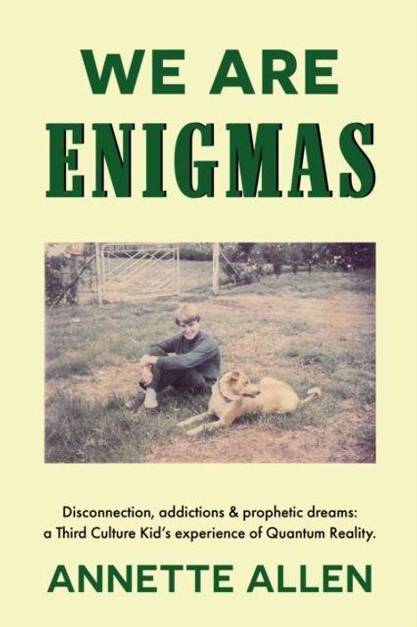 "We Are Enigmas. Annette Allen." Darunter sitzt eine Person mit einem Hund auf einer Wiese.