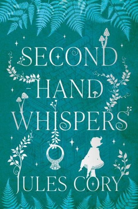 "Second Hand Whispers" von Jules Cory, umgeben von Farnen und floralen Motiven in einem stilisierten Design.