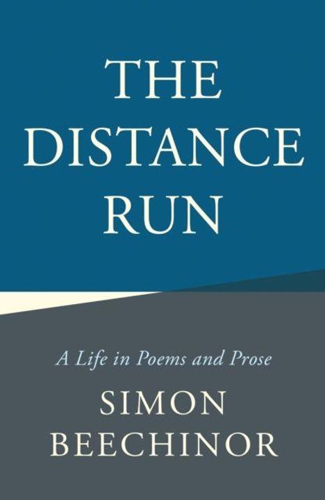 "The Distance Run: A Life in Poems and Prose" von Simon Beechinor. Schlicht gestaltetes Cover in Blau- und Grautönen.